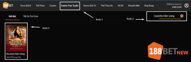Truy cập vào Casino và chọn game Roulette Hầm Vàng tại 188Bet